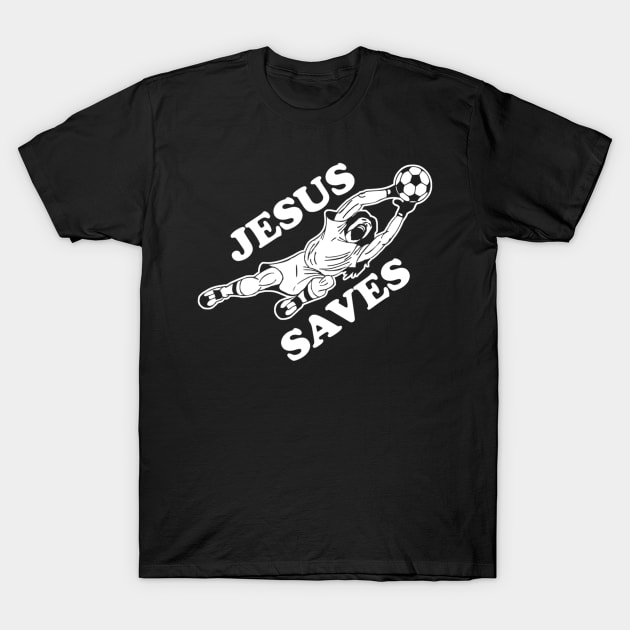 Jesus Saves Soccer Goalie T-Shirt by HaroldKeller